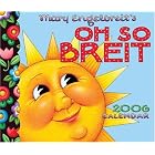 Mary Engelbreit's Oh So Breit: 2006 Day to Day Calendar by Mary Engelbreit