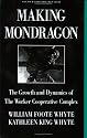 Making Mondragon: The Growth and Dynamics of the Worker Cooperative Complex (Cornell International Industrial and Labor Relations Report)