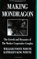 Making Mondragon: The Growth and Dynamics of the Worker Cooperative Complex (Cornell International Industrial and Labor Relations Report)