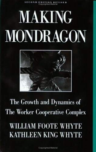Making Mondragon: The Growth and Dynamics of the Worker Cooperative Complex (Cornell International Industrial and Labor Relations Report) under Cooperatives in The Books Store