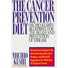 The Cancer-Prevention Diet: Michio Kushi's Nutritional Blueprint for the Prevention and... by  Michio Kushi and Alex Jack