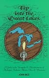 Tap into the Great Lakes: A Guide to Brewpubs & Microbreweries of Michigan, Illinois, Indiana, Ohio, & Wisconsin (Locally Brewed)