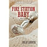 fire station baby where faith became a family