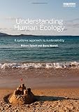 Understanding human ecology : a systems approach to sustainability