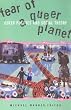 Fear of a Queer Planet: Queer Politics and Social Theory (Cultural Politics)