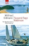 Tausend Tage Robinson: Das Abenteuer einer Weltumseglung