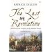 The Last Revolution: 1688 and the Creation of the Modern World