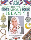 What Do We Know About Islam? (What Do We Know About?)