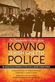 The clandestine history of the Kovno Jewish ghetto police