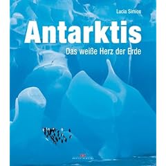 Antarktis: Das wei�e Herz der Erde