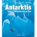 Antarktis: Das wei�e Herz der Erde
