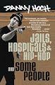 Jails, Hospitals & Hip-Hop and Some People