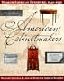 American Cabinetmakers: Marked American Furniture: 1640-1940