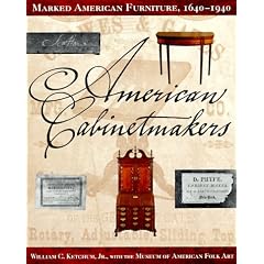 American Cabinetmakers: Marked American Furniture: 1640-1940 by William C. Ketchum Jr.