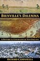 Bienville's Dilemma: A Historical Geography of New Orleans
