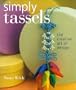 Simply Tassels: The Creative Art of Design