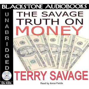 The Savage Truth on Money by Terry Savage and Anna Fields