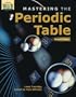 Mastering the Periodic Table: 50 Activities on the Elements