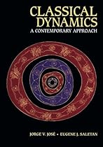 Classical Dynamics: A Contemporary Approach Classical Dynamics: A Contemporary Approach