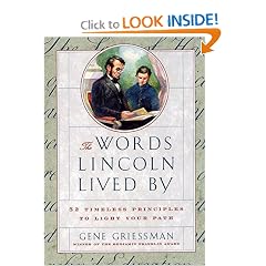 The Words Lincoln Lived By: 52 Timeless Principles to Light Your Path