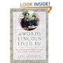 The Words Lincoln Lived By: 52 Timeless Principles to Light Your Path