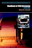 Handbook of CCD Astronomy (Cambridge Observing Handbooks for Research Astronomers)