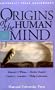 Origins of the Human Mind