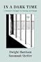 In A Dark Time: A Prisoner's Struggle For Healing And Change