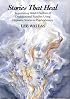 Stories That Heal: Reparenting Adult Children of Dysfunctional Families Using Hypnotic Stories in Psychotherapy