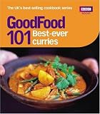 Good Food: 101 Best Ever Curries: Triple-tested Recipes