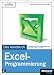 Microsoft Excel-Programmierung - Das Handbuch. Ent