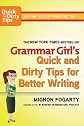 Grammar Girl's Quick and Dirty Tips for Better Writing