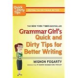 Grammar Girl's Quick and Dirty Tips for Better Writing (Quick & Dirty Tips) ~ Mignon Fogarty
