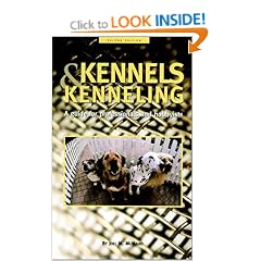 Kennels and Kenneling: A Guide for Professionals and Hobbyists (Howell reference books)