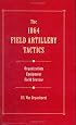 The 1864 Field Artillery Tactics: Instruction for Field Artillery