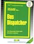Bus Dispatcher (Career Examination Series ; C-294)