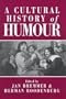 A Cultural History of Humour: From Antiquity to the Present Day