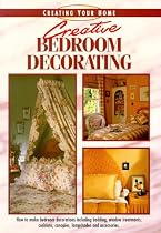 Creative Bedroom Decorating (Creating Your Home Series)