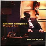 Martin Simpson: Prodigal Son -The Concert [DVD]