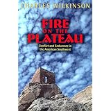 fire on the plateau conflict and endurance in the american southwest