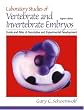 Laboratory Studies of Vertebrate and Invertebrate Embryos: Guide & Atlas of Descriptive & Experimental Development (8th Edition)