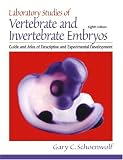 Laboratory Studies of Vertebrate and Invertebrate Embryos: Guide & Atlas of Descriptive & Experimental Development (8th Edition)