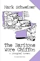 The Baritone Wore Chiffon