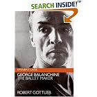 Click here to buy George Balanchine: The Ballet Maker (Eminent Lives) by  Robert Gottlieb.