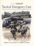 Tactical Emergency Care: Military and Operational Out-of-hospital Medicine