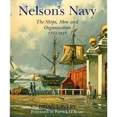 Nelson's Navy: The Ships, Men, and Organisation, 1793-1815