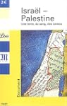 Isra�l-Palestine : Une terre, du sang...