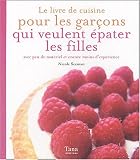 Revue Tana  / Le livre de recettes pour les garçons qui veulent épater les filles