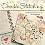 Doodle Stitching: Fresh & Fun Embroidery for Beginners