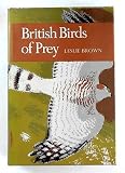 British birds of prey : a study of Britain's 24 diurnal raptors